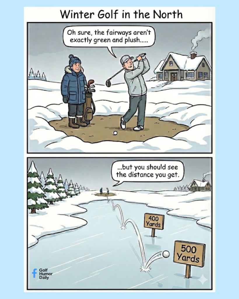 A 2 panel cartoon of a golfer playing in the winter, and getting good distance thanks to the frozen ground.