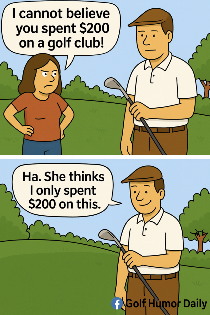 A 2 panel cartoon of an upset wife confronting her husband over the cost of an expensive club.