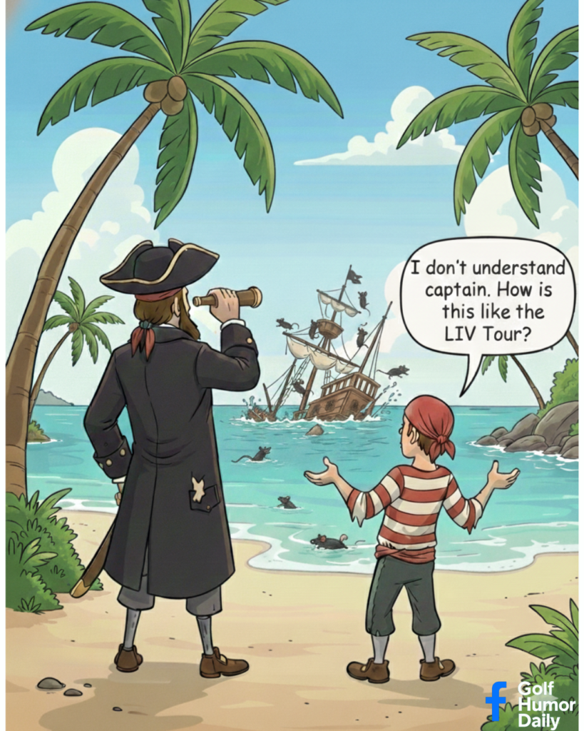 Funny golf cartoon showing a pirate captain and young pirate watching a sinking ship while joking about the LIV Golf Tour.