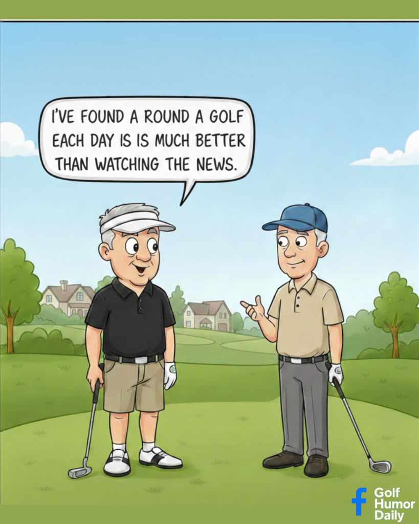 Two older golfers talk about how playing golf  is better than following the news.