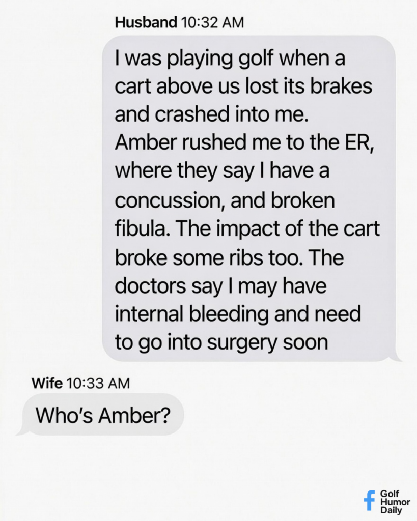 An image of a text exchange between an injured golfing husband and his suspicious wife.