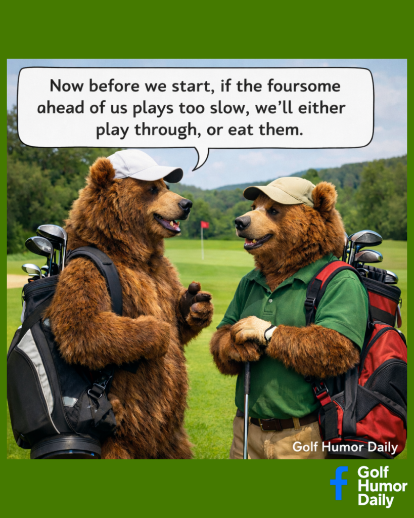 An image of two bears on a golf course talking about playing through.