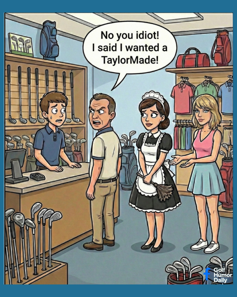 A single panel cartoon of a golf store customer angry about a misplaced order.